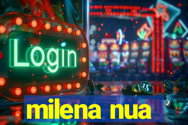 milena nua